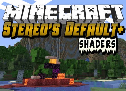 Stereo's Default+ Shaders for Minecraft