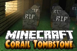 Corail Tombstone Mod for Minecraft
