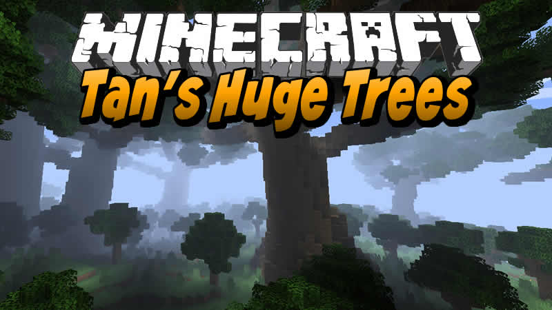Tan's Huge Trees Mod for Minecraft