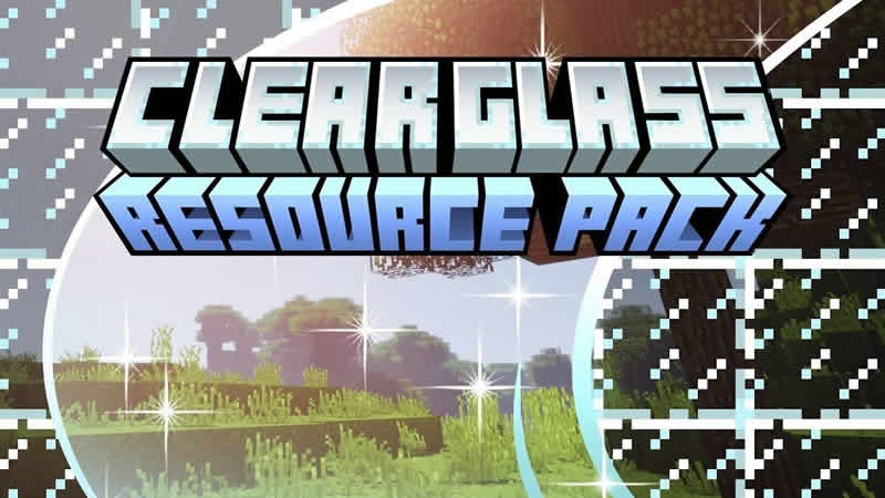 Clear Glass with Connected Textures for Minecraft
