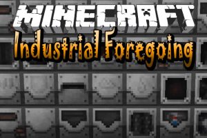 Industrial Foregoing Mod for Minecraft